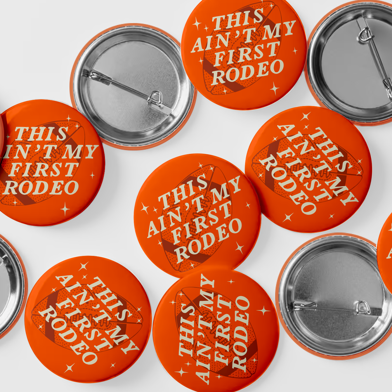 3" Aint First Rodeo Button