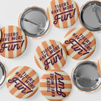 3" Tigers Have More Fun Button