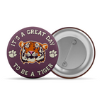 3" Great Day Tiger Button